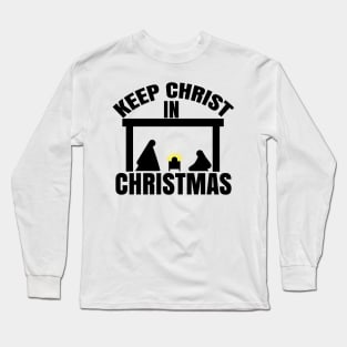 KEEP CHRIST IN CHRISTMAS Simple Nativity Long Sleeve T-Shirt